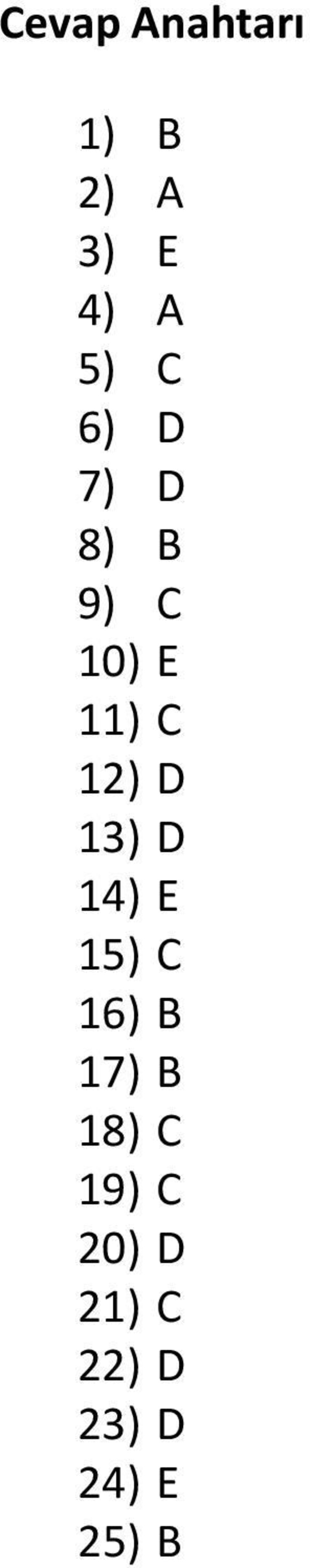 D 13) D 14) E 15) C 16) B 17) B 18) C