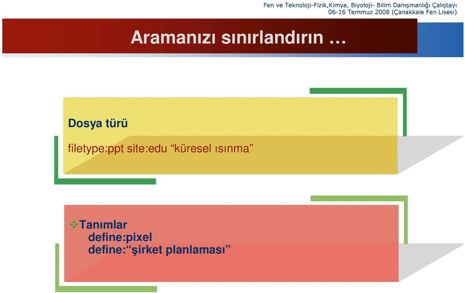 Danışmanlığı Çalıştayı Dosya türü filetype:ppt