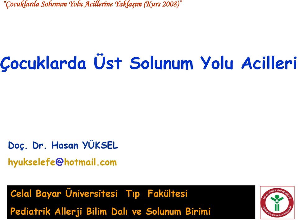 Hasan YÜKSEL hyukselefe@hotmail.