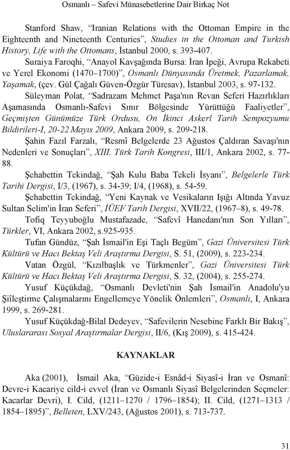Gül Ça al Güven-Özgür Türesav), stanbul 2003, s. 97-132.