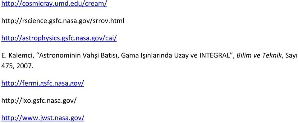 Kalemci, Astronominin Vahşi Batısı, Gama Işınlarında Uzay ve INTEGRAL,