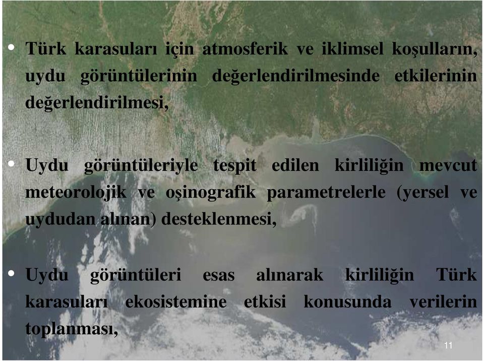 kirliliğin mevcut meteorolojik ve oşinografik parametrelerle (yersel ve uydudan alınan)