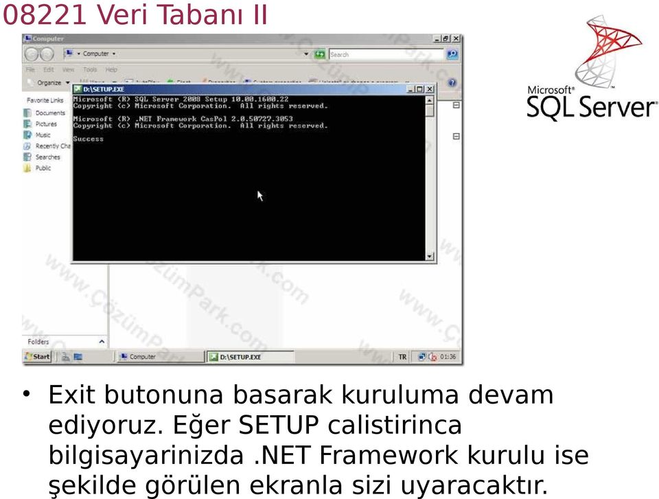 Eğer SETUP calistirinca