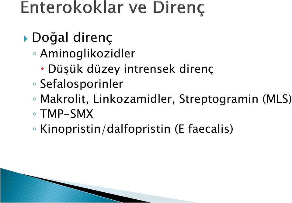 Makrolit, Linkozamidler, Streptogramin