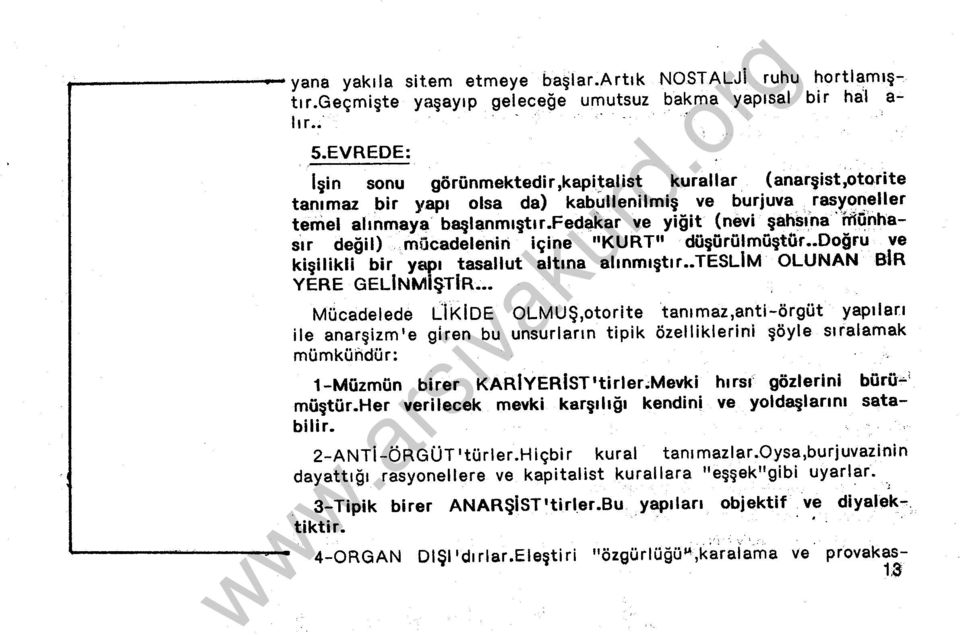 fed~kar ve yiğit (nevi şahsna 'irlonhasr değil) mlicadeleniri içine 11 KURT 11 düşürülmüştür Doğru ve kişilikli bir yap tasallut altna alnmştr TESLIM OLUNAN BIR YERE GELINMiŞTiR.