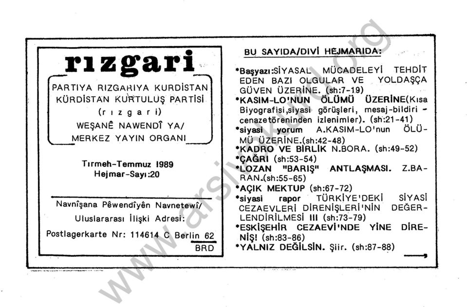 luslararas i li ş ki Adresi: Postlagerkarte Nr: 114614 C Berlin 62 BRD Bl) SAYIOA/OIVI HEJMARIOA: *Başyaz:SiYASAL MÜCADELEYI TEHDIT EDEN BAZI OLGULAR VE YOLDAŞÇA GÜVEN ÜZERINE. (sh:7-:1.