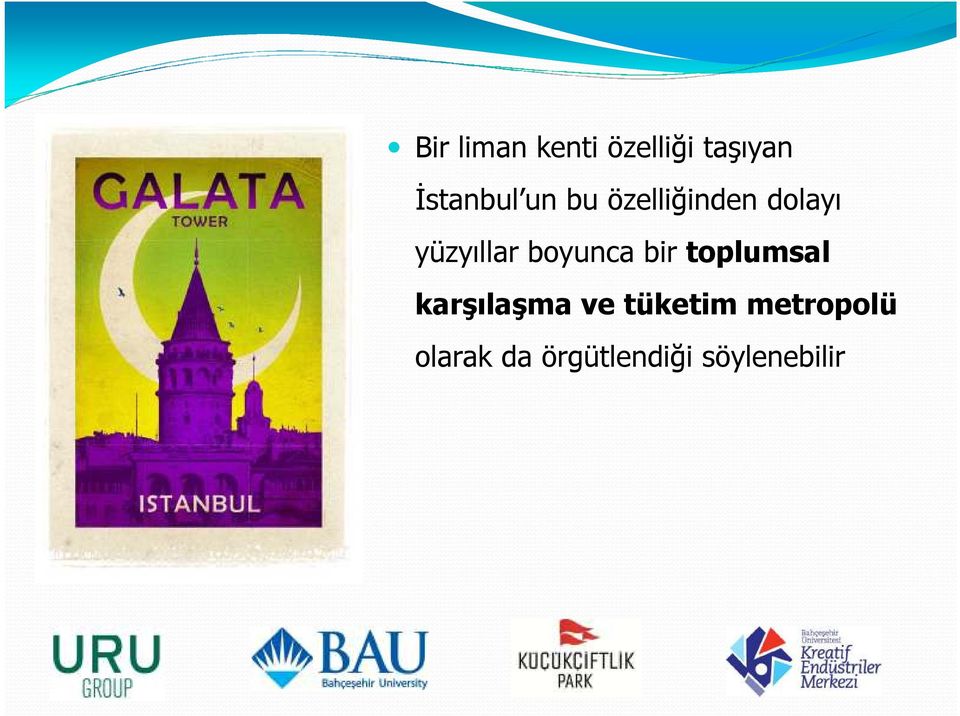 boyunca bir toplumsal karşılaşma ve