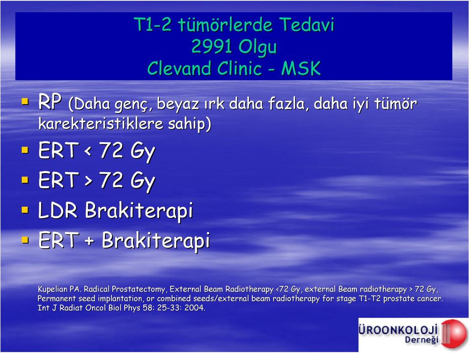 Radical Prostatectomy, External Beam Radiotherapy <72 Gy, external Beam radiotherapy > 72 Gy, Permanent seed