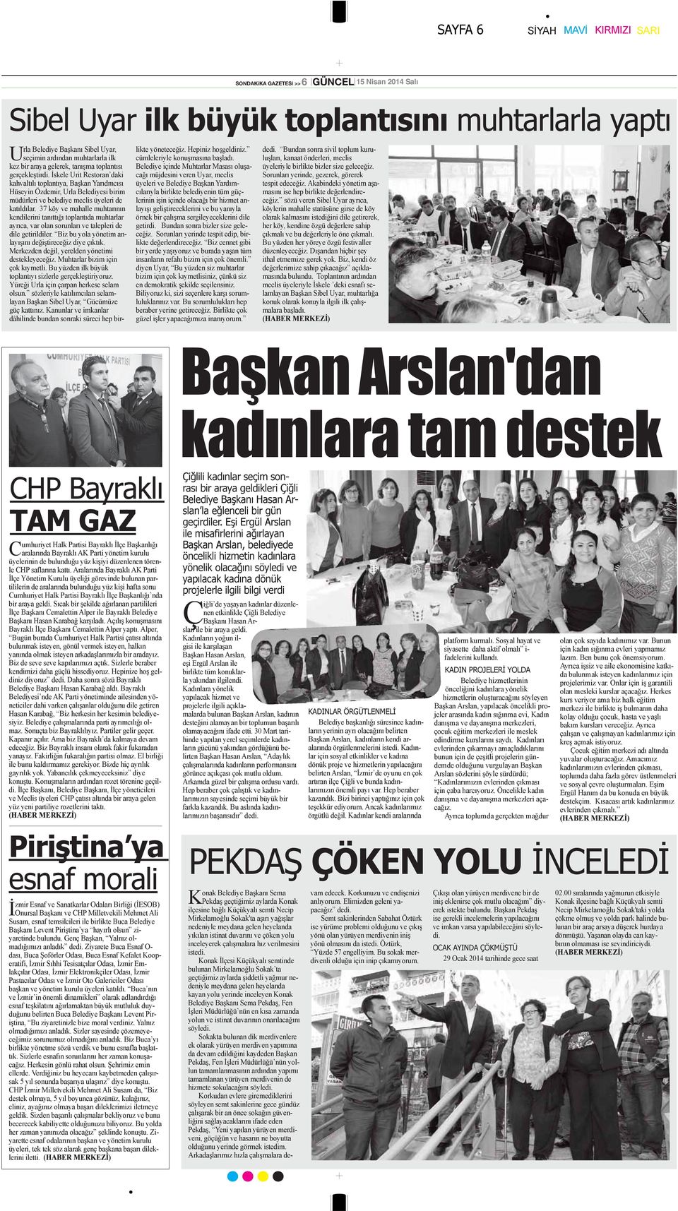 İskele Urit Restoran daki kahvaltılı toplantıya, Başkan Yarıdmcısı Hüseyin Özdemir, Urla Belediyesi birim müdürleri ve belediye meclis üyeleri de katıldılar.