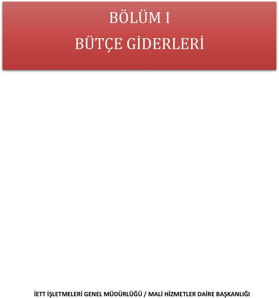 GİDERLERİ