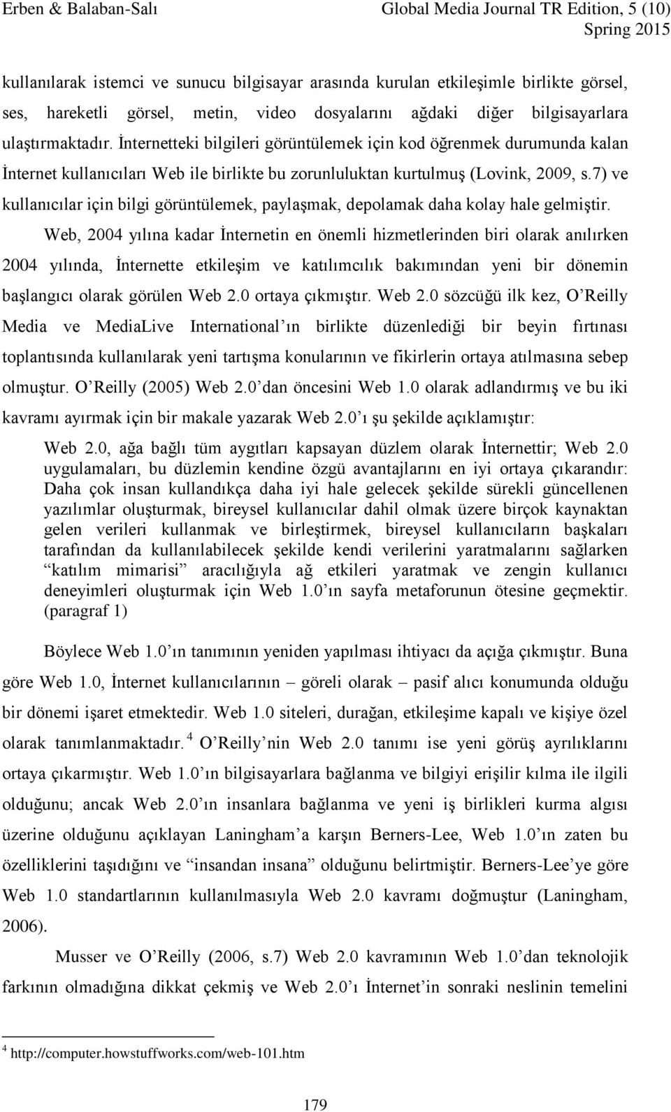 7) ve kullanıcılar için bilgi görüntülemek, paylaşmak, depolamak daha kolay hale gelmiştir.