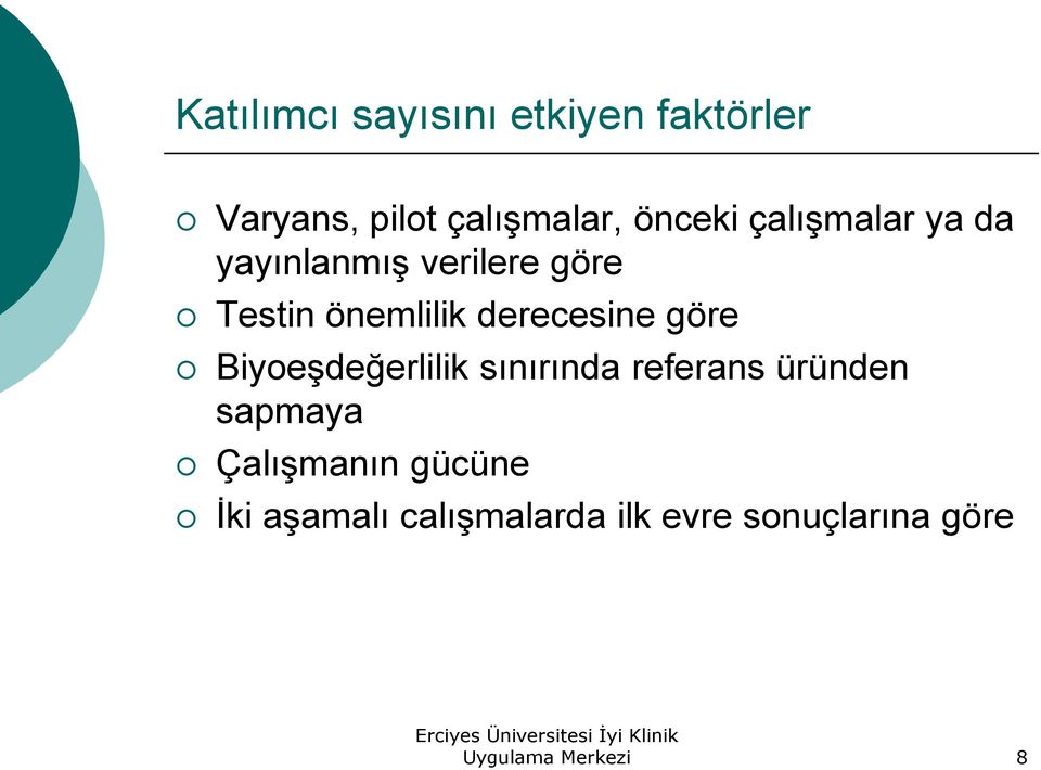 göre Biyoeşdeğerlilik sınırında referans üründen sapmaya Çalışmanın