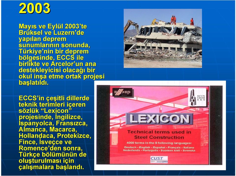 ECCS in çeşitli dillerde teknik terimleri içeren sözlük Lexicon Lexicon projesinde, İngilizce, İspanyolca, Fransızca,