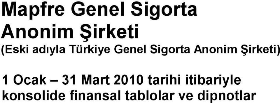 Genel Sigorta Anonim Şirketi) 1