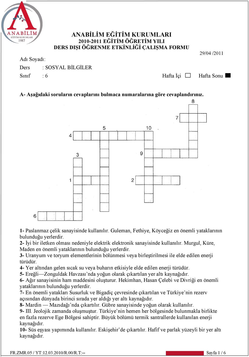 2- İyi bir iletken olması nedeniyle elektrik elektronik sanayisinde kullanılır. Murgul, Küre, Maden en önemli yataklarının bulunduğu yerlerdir.