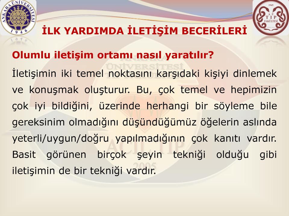 Bu, çok temel ve hepimizin çok iyi bildiğini, üzerinde herhangi bir söyleme bile gereksinim olmadığını