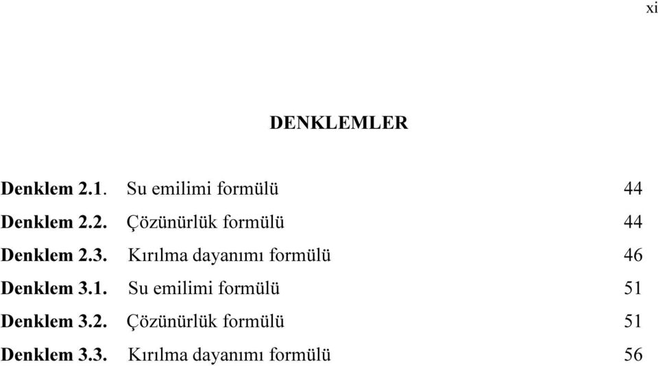 Kırılma dayanımı formülü 46 Denklem 3.1.