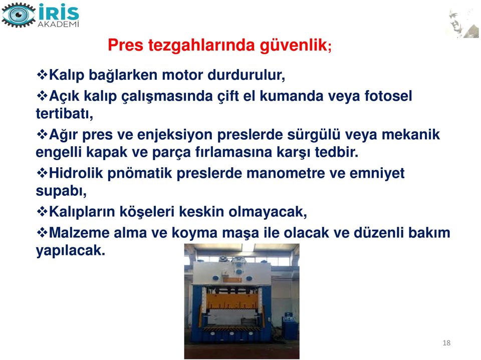 kapak ve parça fırlamasına karşı tedbir.