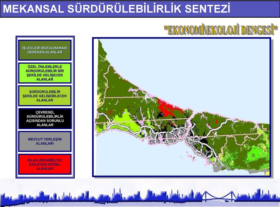 SÜRDÜRÜLEBİLİR ŞEKİLDE GELİŞEBİLECEK ALANLAR ÇEVRESEL SÜRDÜRÜLEBİLİRLİK