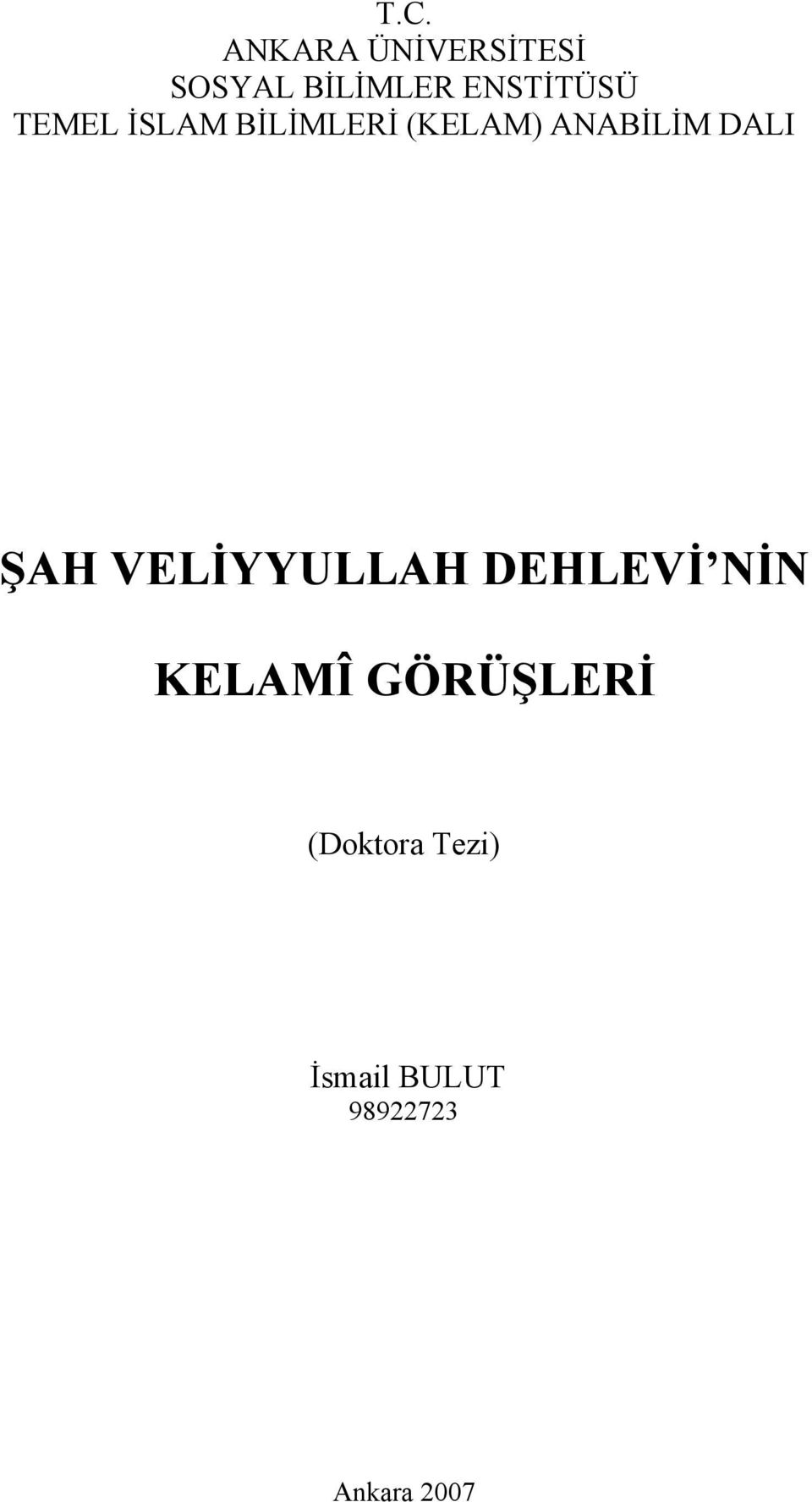 ANABİLİM DALI ŞAH VELİYYULLAH DEHLEVİ NİN