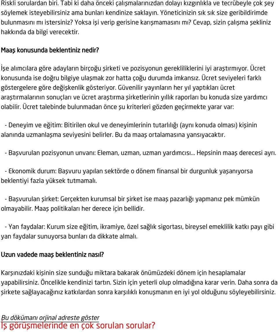 Maaş konusunda beklentiniz nedir? İşe alımcılara göre adayların birçoğu şirketi ve pozisyonun gerekliliklerini iyi araştırmıyor.