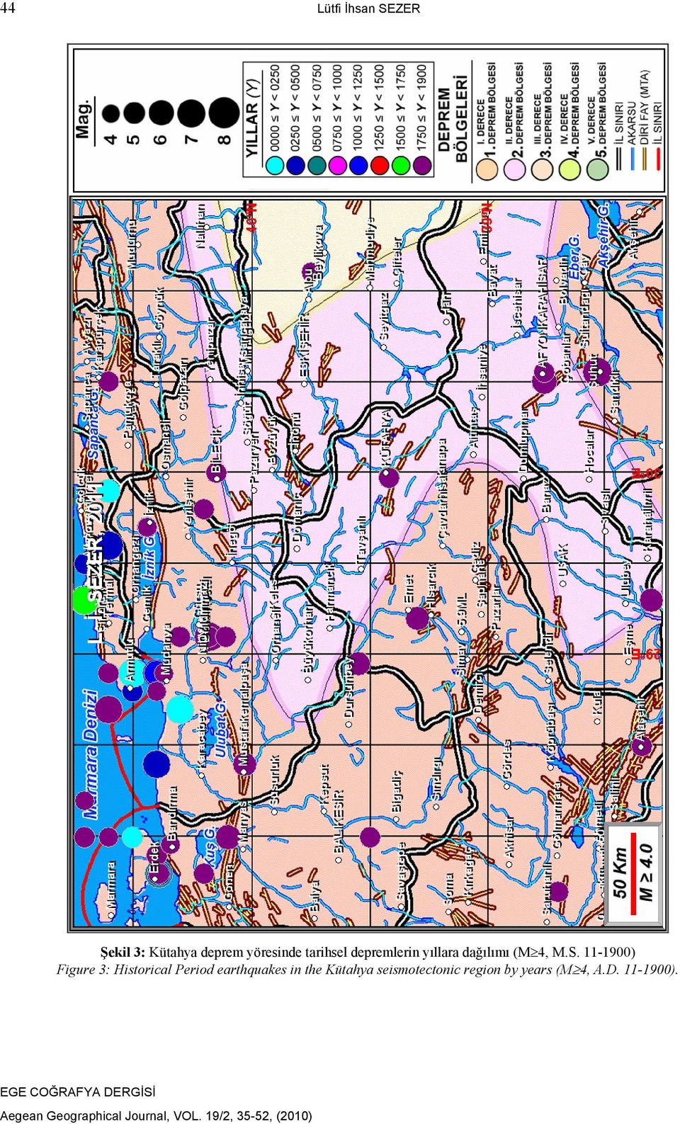 11-1900) Figure 3: Historical Period earthquakes in