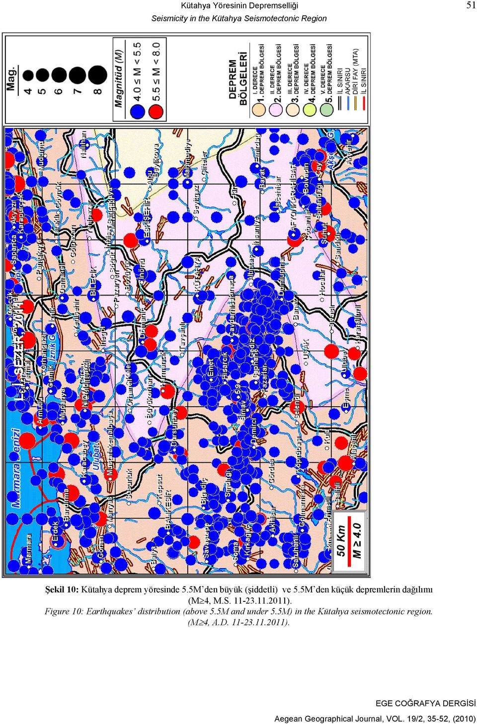 5M den küçük depremlerin dağılımı (M 4, M.S. 11-23.11.2011).