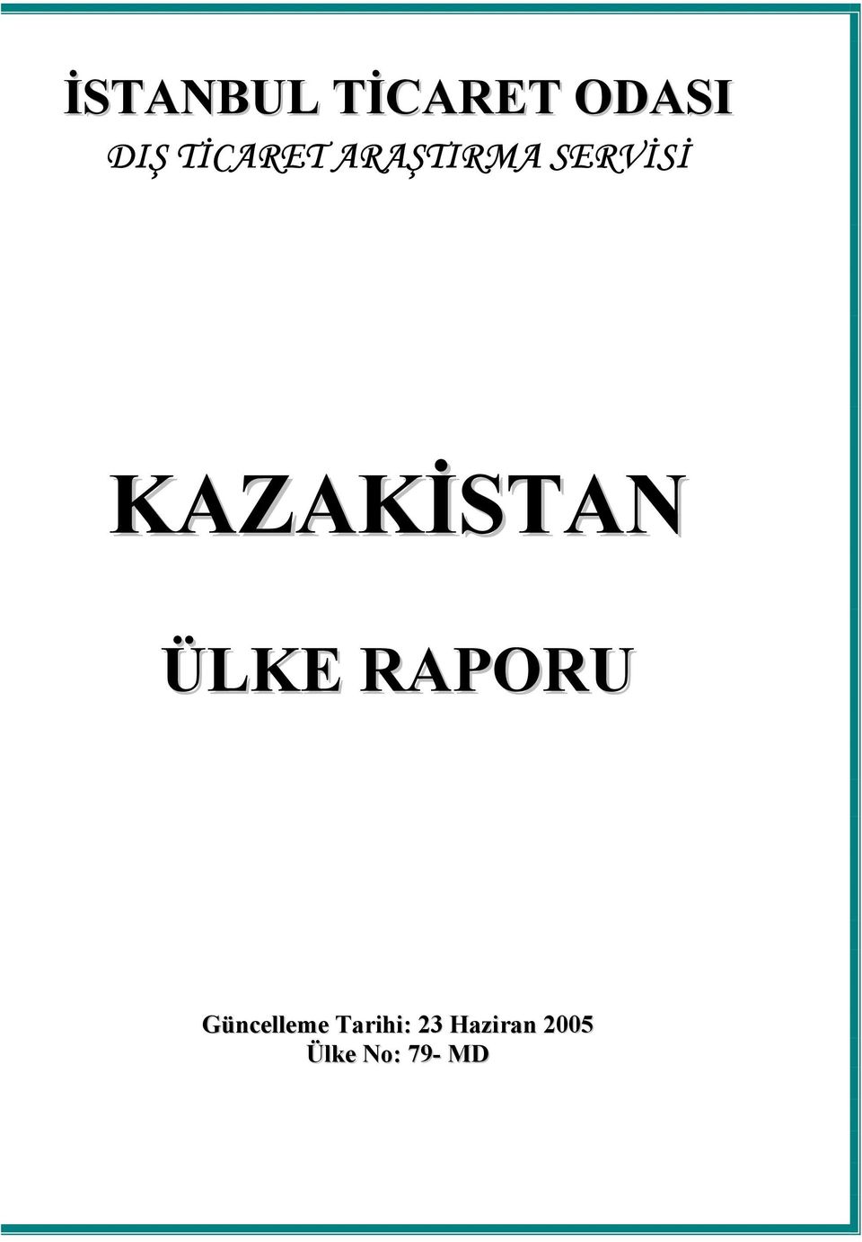 KAZAKİSTAN ÜLKE RAPORU