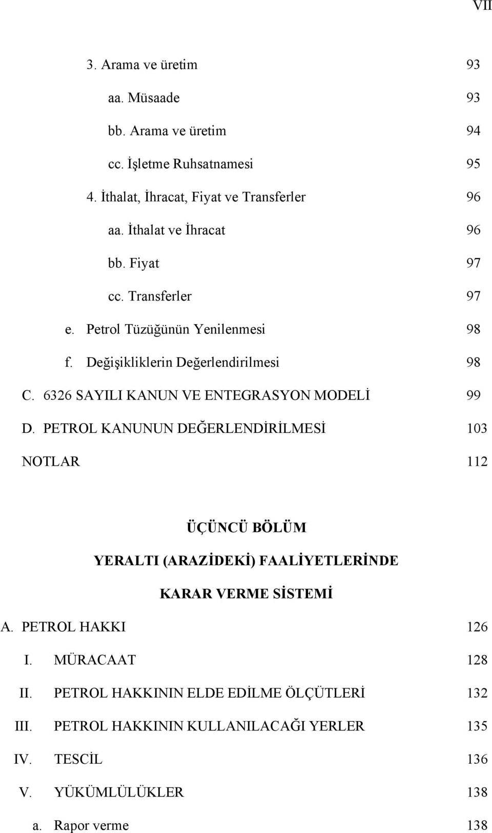 6326 SAYILI KANUN VE ENTEGRASYON MODELİ 99 D.