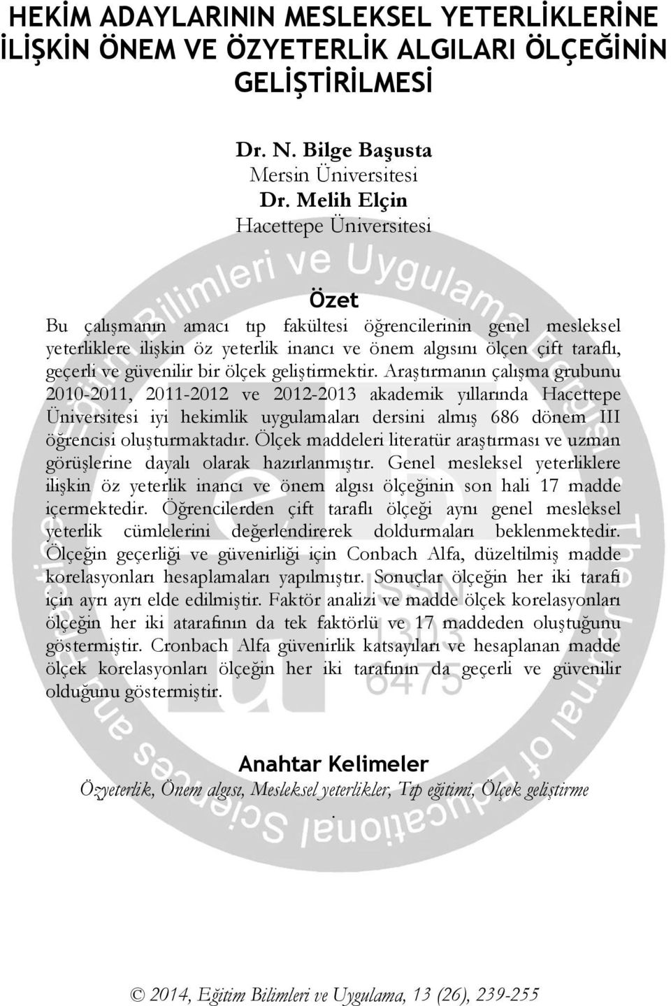 güvenilir bir ölçek geliştirmektir.