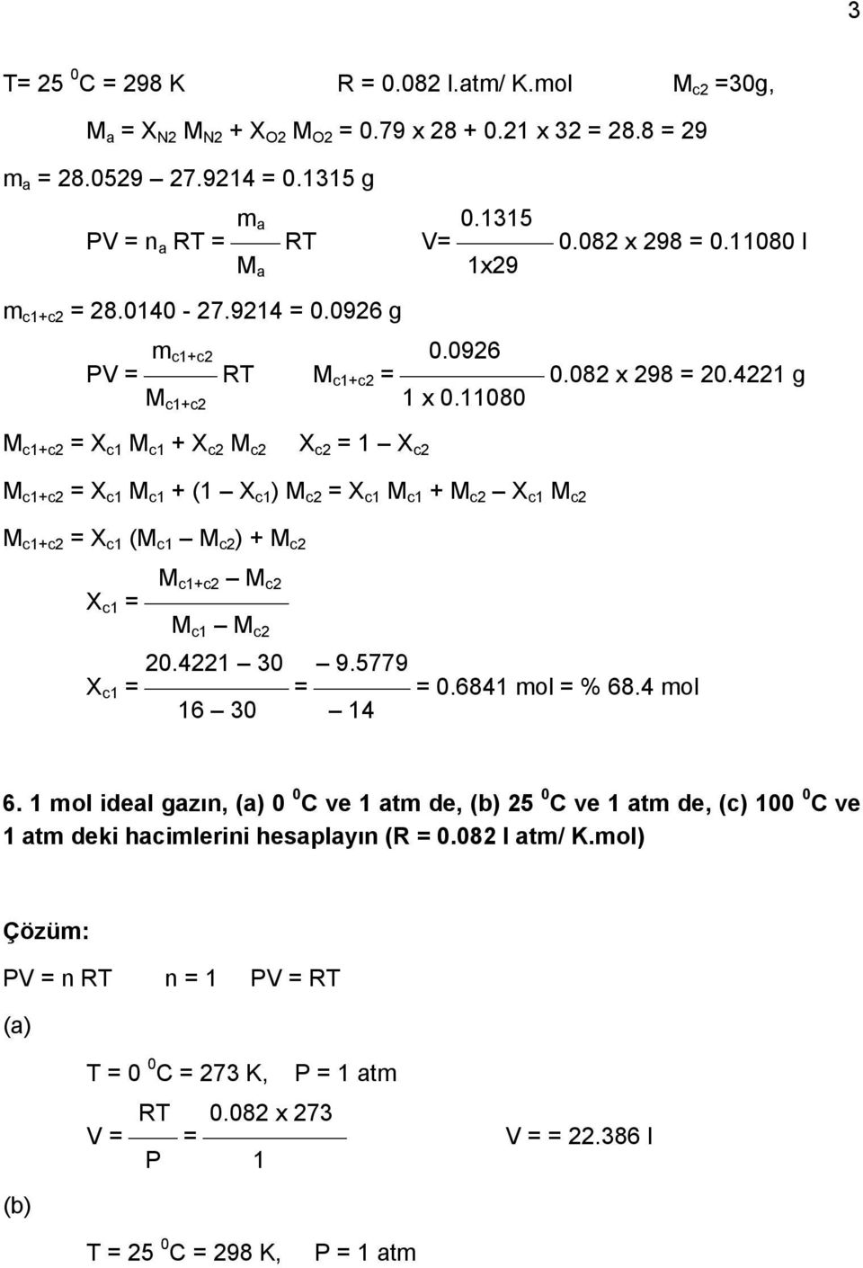 11080 M c1+c2 = X c1 M c1 + X c2 M c2 X c2 = 1 X c2 M c1+c2 = X c1 M c1 + (1 X c1 ) M c2 = X c1 M c1 + M c2 X c1 M c2 M c1+c2 = X c1 (M c1 M c2 ) + M c2 M c1+c2 M c2 X c1 = M c1 M c2 20.4221 30 9.