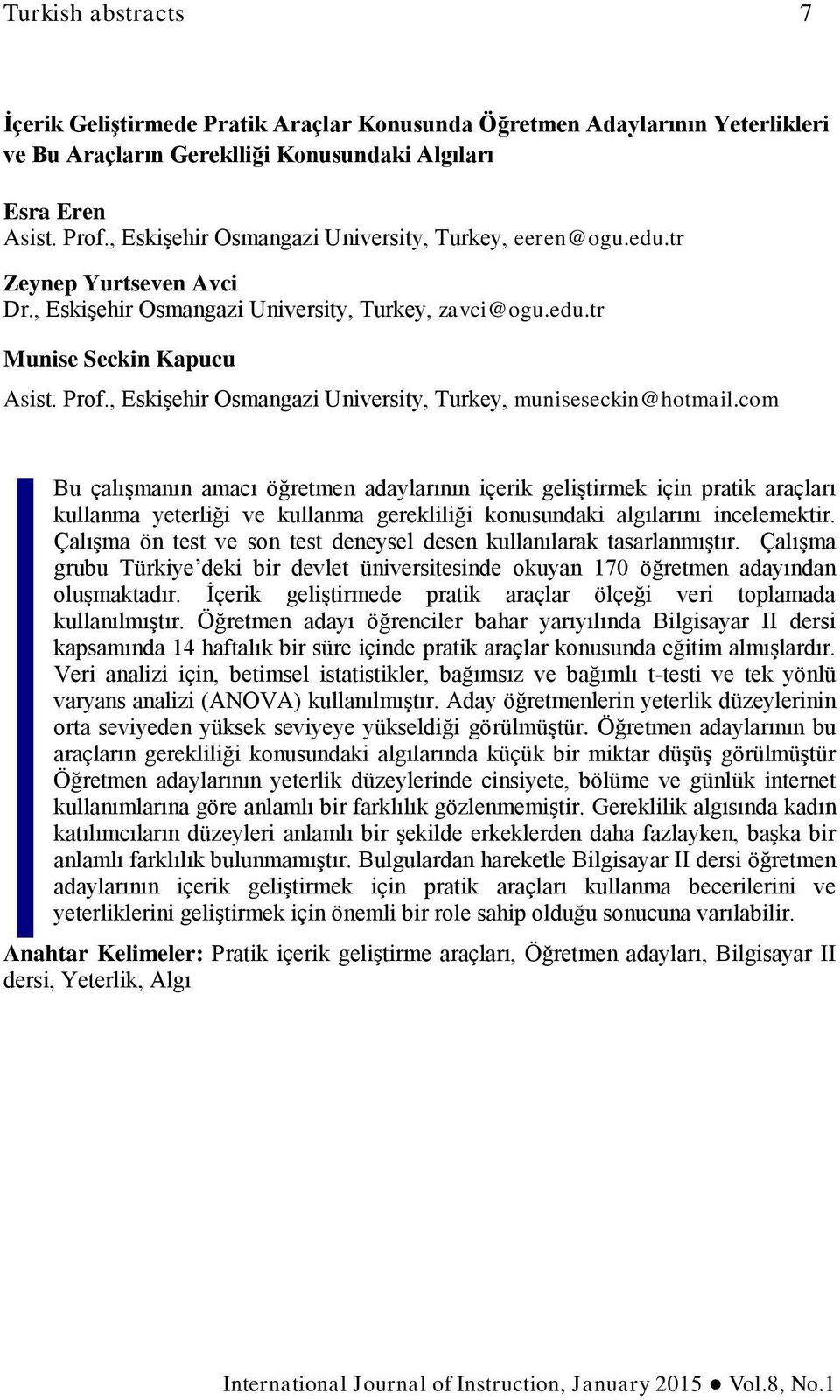 , Eskişehir Osmangazi University, Turkey, muniseseckin@hotmail.