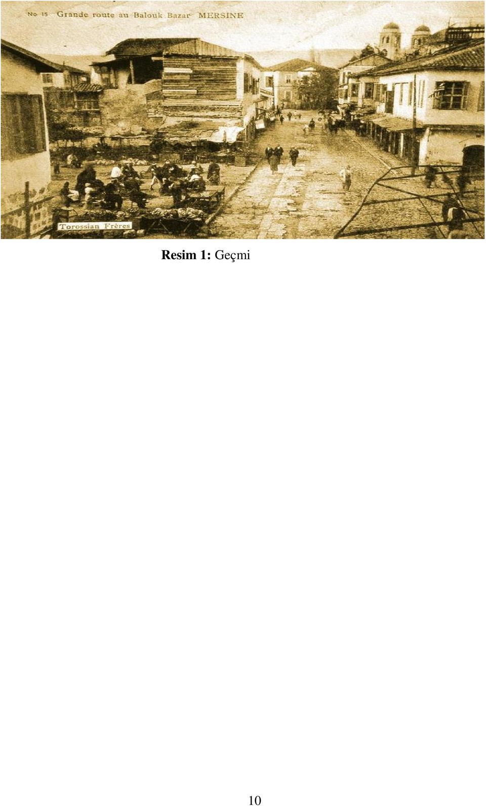 19. yüzyılın başlarına değin kullanılmakta olan Tarsus (Kazanlı) Limanı nın alüvyal biriktirmeler sonucunda buradaki nehrin ağzının dolması artık gemilerin kıyıya yaklaşmalarına engel olmuştur.