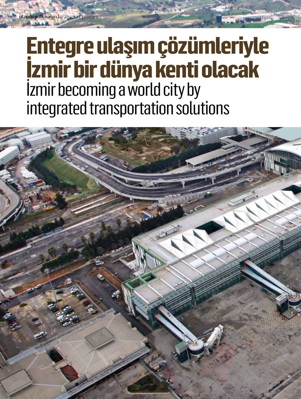 çözümleriyle İzmir bir dünya kenti olacak