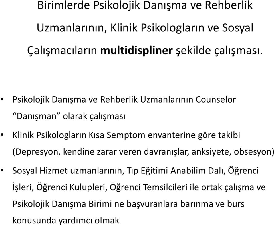 (Depresyon, kendine zarar veren davranışlar, anksiyete, obsesyon) Sosyal Hizmet uzmanlarının, Tıp Eğitimi Anabilim Dalı, Öğrenci İşleri,