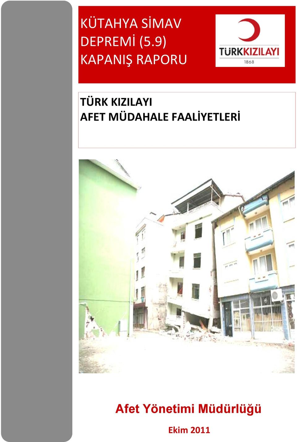 AFET MÜDAHALE FAALİYETLERİ tüm