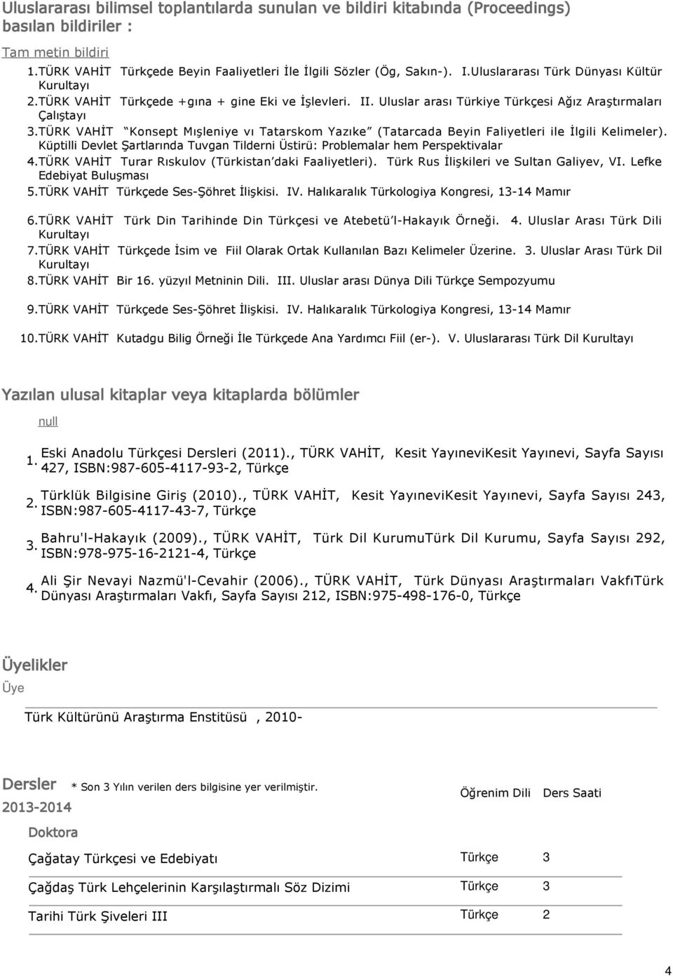 TÜRK VAHİT Konsept Mışleniye vı Tatarskom Yazıke (Tatarcada Beyin Faliyetleri ile İlgili Kelimeler). Küptilli Devlet Şartlarında Tuvgan Tilderni Üstirü Problemalar hem Perspektivalar 4.