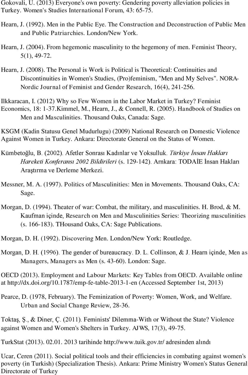 The Personal is Work is Political is Theoretical: Continuities and Discontinuities in Women's Studies, (Pro)feminism, "Men and My Selves".