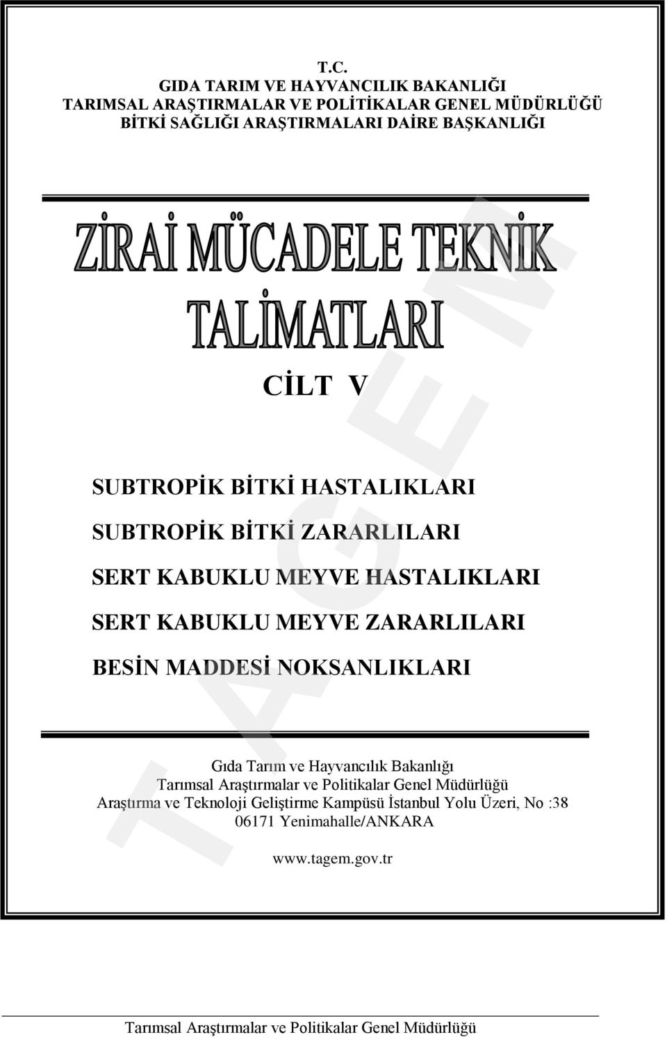 MEYVE HASTALIKLARI SERT KABUKLU MEYVE ZARARLILARI BESİN MADDESİ NOKSANLIKLARI Gıda Tarım ve Hayvancılık