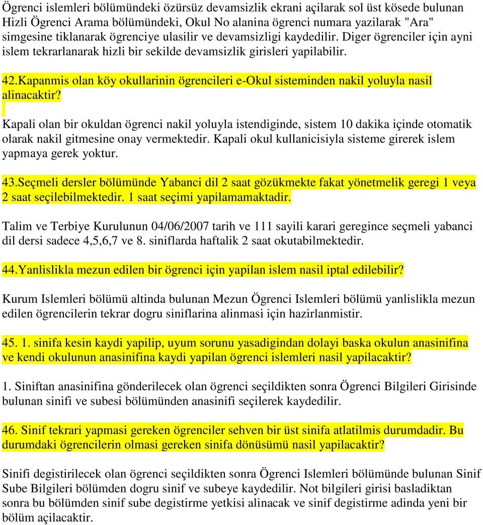 Kapanmis olan köy okullarinin ögrencileri e-okul sisteminden nakil yoluyla nasil alinacaktir?