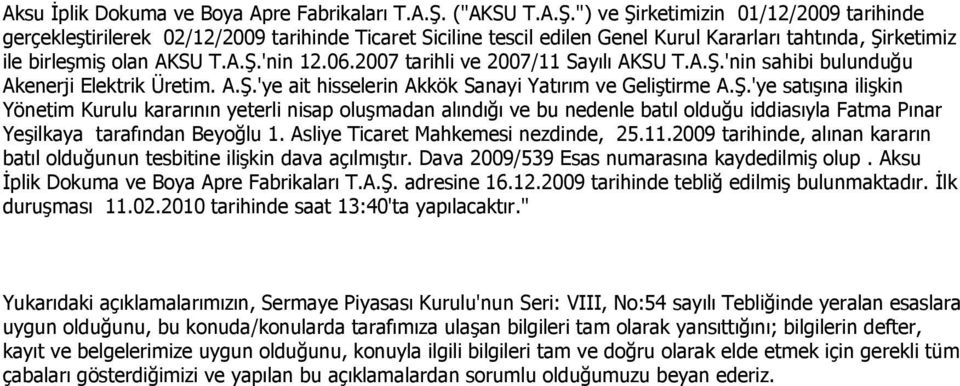 06.2007 tarihli ve 2007/11 Sayılı AKSU T.A.Ş.