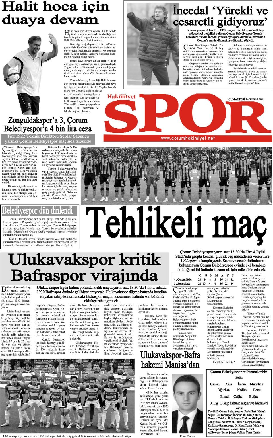 istiyor. Ligde 17 puanla 12. sýrada yer alan ve düþme hattýna en yakýn takým olan Ulukavakspor düþme hattýndaki rakibi Bafraspor ýn altý puan önünde bulunuyor.