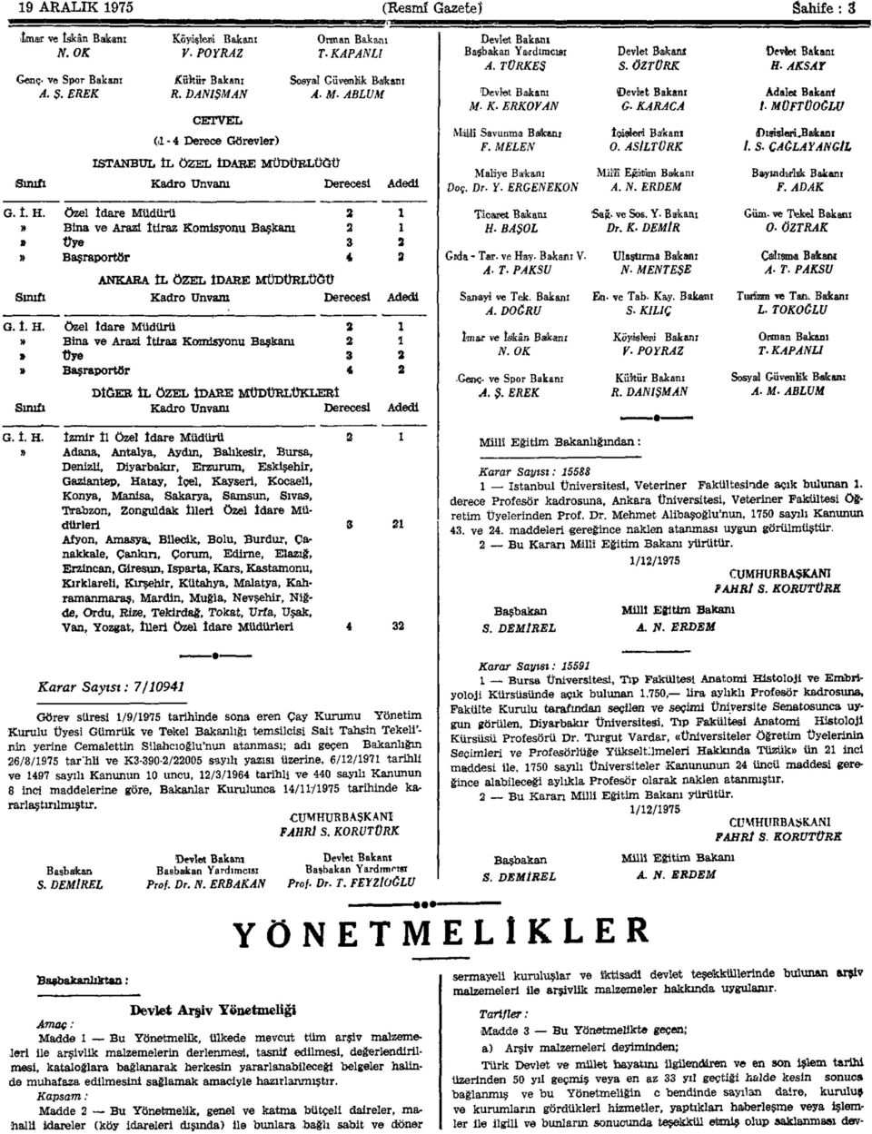 M- ABLÜM Derecesi Adedi Barbakan Yardımcısı Devlet Bakani Devtet Bakamı A. TÜRKES S. ÖZTÜRK H- AKSAY ' Oevlıet Bakanı Adalet Bakan! M- K- ERKOVAN G. KARACA /.