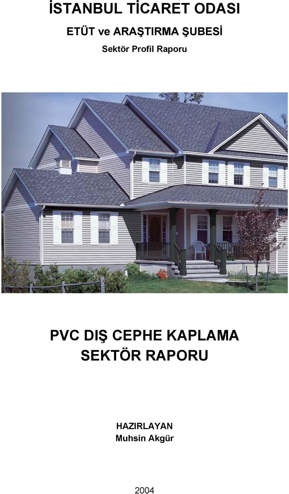 Raporu PVC DIŞ CEPHE KAPLAMA