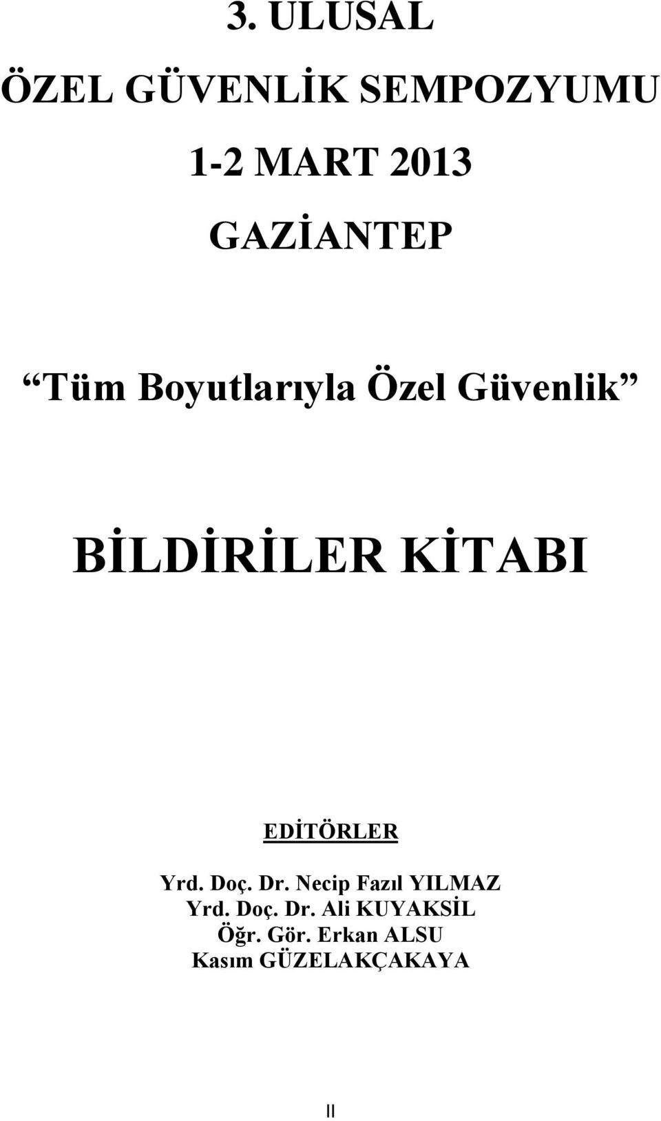 KİTABI EDİTÖRLER Yrd. Doç. Dr. Necip Fazıl YILMAZ Yrd.