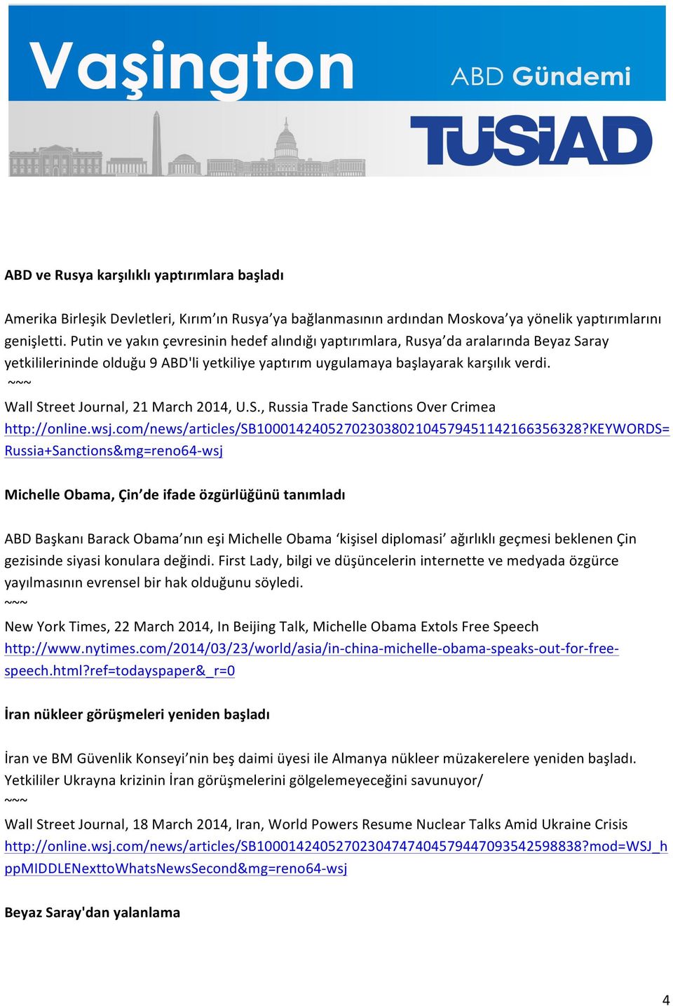 Wall Street Journal, 21 March 2014, U.S., Russia Trade Sanctions Over Crimea http://online.wsj.com/news/articles/sb10001424052702303802104579451142166356328?