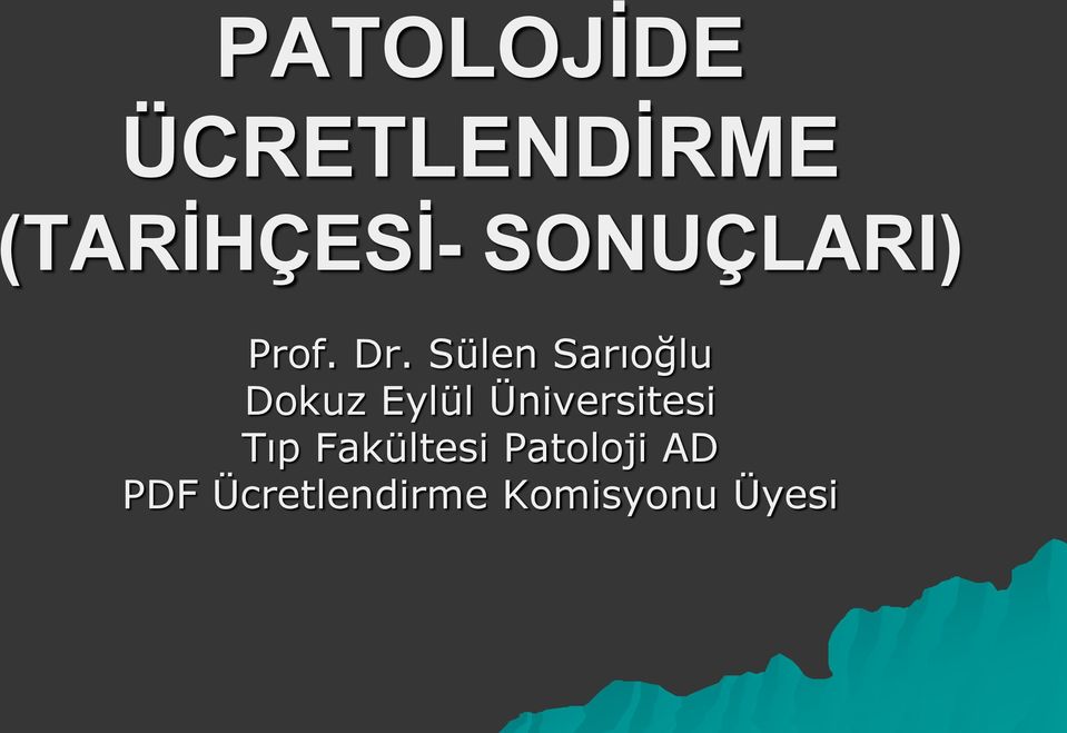 Sülen Sarıoğlu Dokuz Eylül Üniversitesi