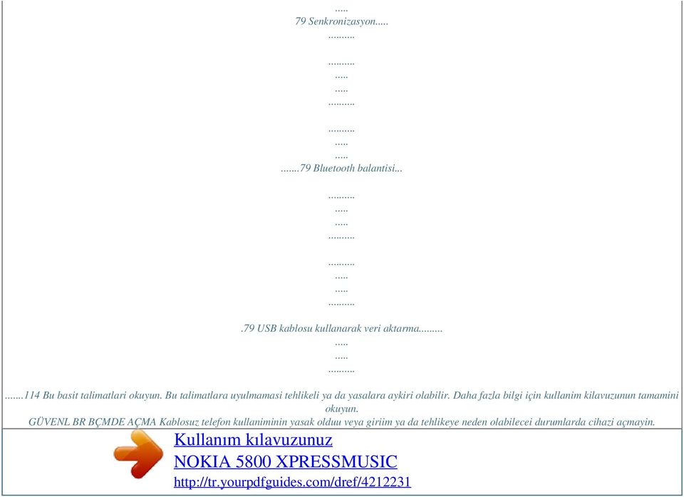 Daha fazla bilgi için kullanim kilavuzunun tamamini okuyun.