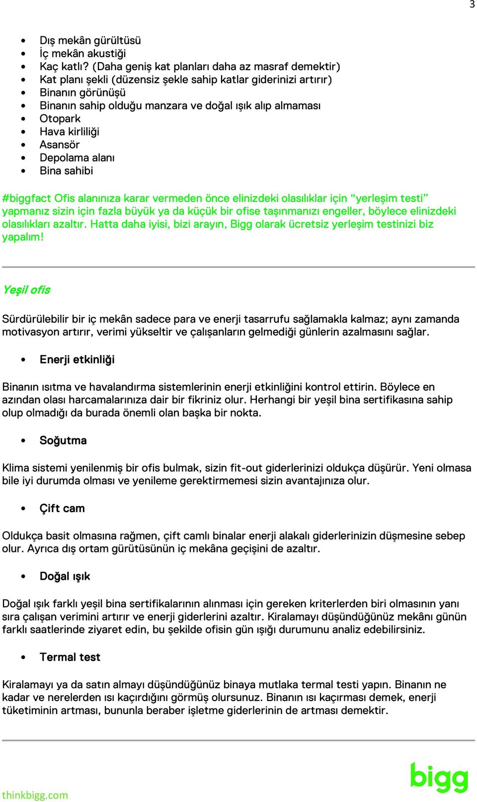 Hava kirliliği Asansör Depolama alanı Bina sahibi #biggfact Ofis alanınıza karar vermeden önce elinizdeki olasılıklar için yerleşim testi yapmanız sizin için fazla büyük ya da küçük bir ofise