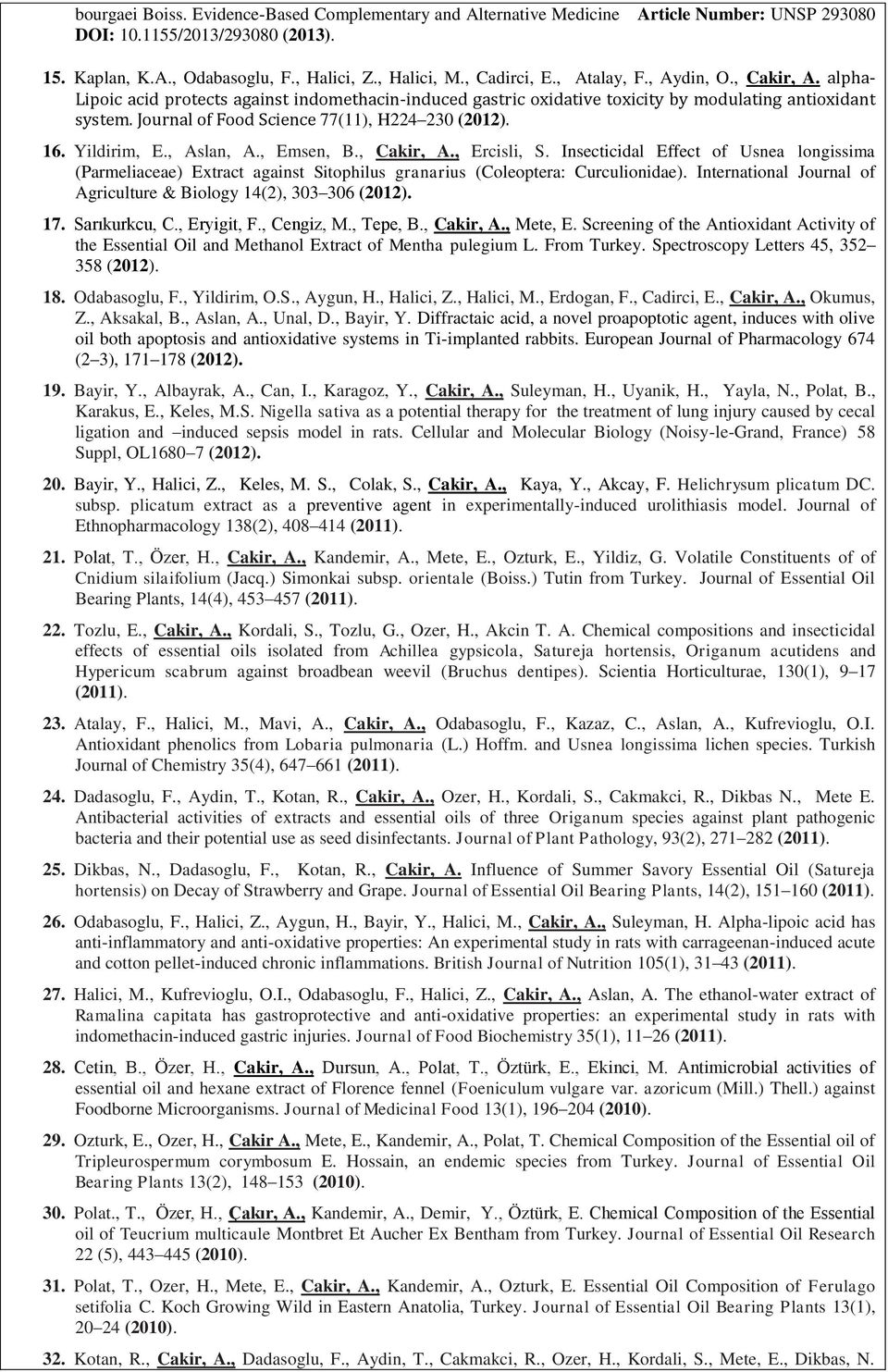 Journal of Food Science 77(11), H224 230 (2012). 16. Yildirim, E., Aslan, A., Emsen, B., Cakir, A., Ercisli, S.